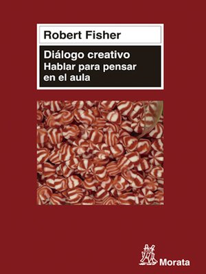 cover image of Diálogo creativo. Hablar para pensar en el aula